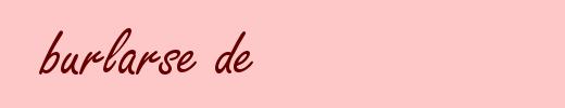 burlarse de